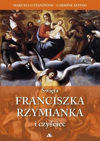 Święta Franciszka Rzymianka i czyściec - Ks. Marcello Stanzione, Carmine Alvino