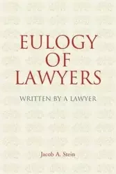 Eulogy of Lawyers - Jacob A. Stein