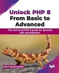 Unlock PHP 8 - Roni Sommerfeld