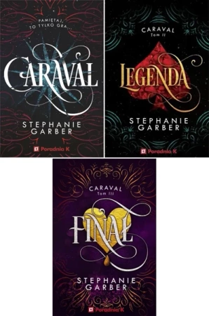 PAK Caraval 1 Legenda 2 Finał 3 Stephanie Garber - Stephanie Garber