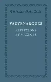 Reflexions et maximes - Marquise de Vauvenargues Luc de