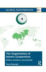 The Organization of Islamic Cooperation - Kayaoglu Turan