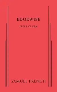 Edgewise - Clark Eliza