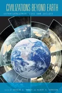 Civilizations Beyond Earth - Vakoch Douglas A.