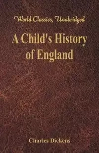 A Child's History of England - Charles Dickens