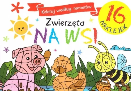Zwierzęta na wsi. Koloruj według numerów - praca zbiorowa