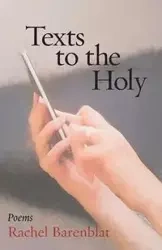 Texts to the Holy - Rachel Barenblat