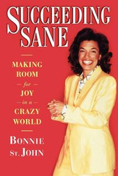 Succeeding Sane - John Bonnie St