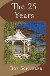 The 25 Years - Bob Schueler