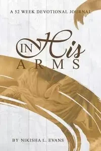 In His Arms - Evans Nikisha L.