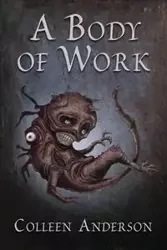 A Body of Work - Anderson Colleen