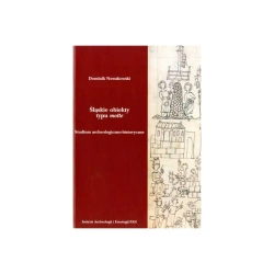 Śląskie obiekty typu motte. Studium archeologiczno-historyczne - Dominik Nowakowski