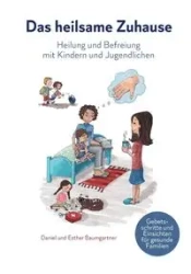 Das heilsame Zuhause - Daniel Baumgartner