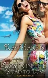 Lost on the Road to Love - Harris Kay