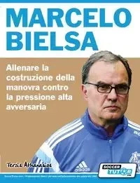 Marcelo Bielsa - Allenare la fase di costruzione del gioco contro la pressione alta dell'avversario - Terzis Athanasios