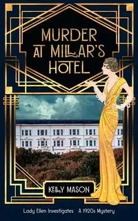 Murder at Millar's Hotel - Mason Kelly
