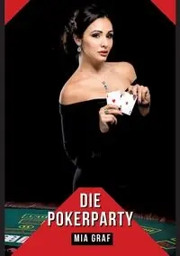 Die Pokerparty - Mia Graf