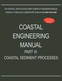 Coastal Engineering Manual Part III - U.S. Army Corps of Engineers