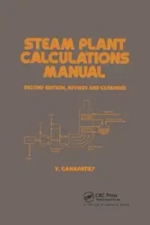 Steam Plant Calculations Manual, Revised and Expanded - Ganapathy