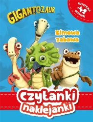 Gigantozaur. Czytanki naklejanki. Zimowa zabawa - praca zbiorowa