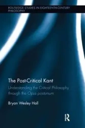 The Post-Critical Kant - Bryan Hall
