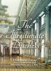 The Illegitimate Duchess - R. Riley Shelley