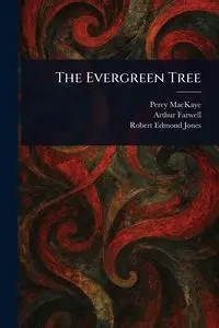 The Evergreen Tree - Percy MacKaye