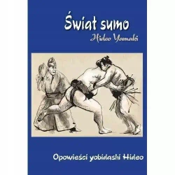 świat Sumo. Opowieści yobidashi Hideo - Hideo Yamaki