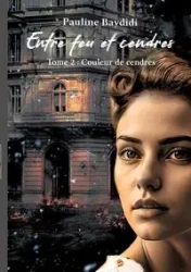 Entre Feu et Cendres - Pauline Baydidi