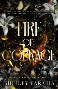 Fire of Courage - Shirley Siaton