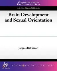 Brain Development and Sexual Orientation - Jacques Balthazart