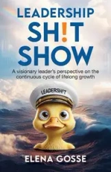 Leadership Sh!t Show - Elena Gosse