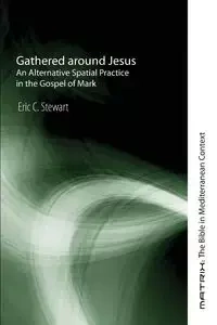 Gathered around Jesus - Stewart Eric C.