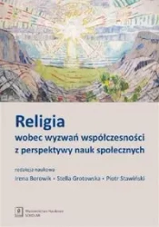 Religia wobec wyzwań współczesności z perspektywy nauk społecznych - praca zbiorowa