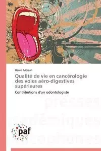Qualité de vie en cancérologie des voies aéro-digestives supérieures - MOIZAN-H
