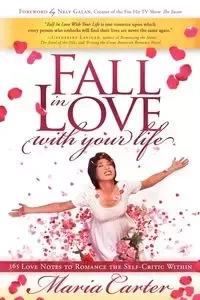 Fall in Love With Your Life - Carter Maria