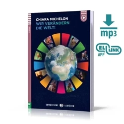 Wir verandern die Welt! + audio online B1 - Chiara Michelon