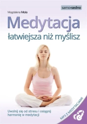 Medytacja łatwiejsza niż myślisz - Magdalena Mola