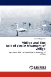 Vitiligo and Zinc Role of zinc in treatment of vitiligo - Bagherani Nooshin