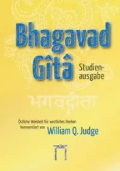 Bhagavad-Gita Studienausgabe - William Q. Judge
