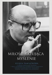 Miłość ratująca myślenie - praca zbiorowa