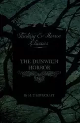 The Dunwich Horror (Fantasy and Horror Classics) - Lovecraft H. P.