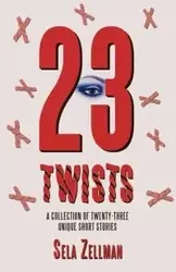 Twenty-Three Twists - Zellman Sela