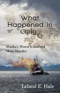 What Happened in Craig - Leland E. Hale