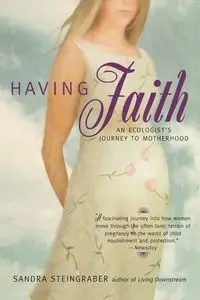 Having Faith - Sandra Steingraber
