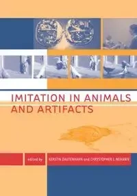 Imitation in Animals and Artifacts - Dautenhahn Kerstin