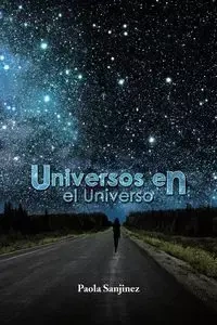 Universos en el Universo - Paola Sanjinez