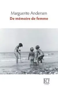 De mémoire de femme - Marguerite Andersen