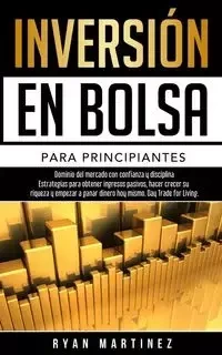 Inversión en bolsa para principiantes - Ryan Martinez