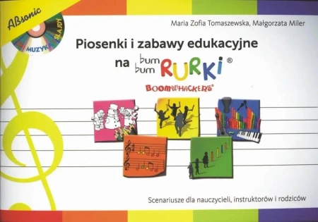 Piosenki i zabawy edukacyjne na Bum Bum Rurki + CD - Maria Zofia Tomaszewska, Małgorzata Miler